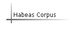 Habeas Corpus